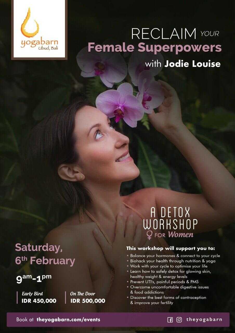 The flyer for Reclaim Your Female Superpowers, a detox workshop for women at The Yoga Barn in Ubud, Bali